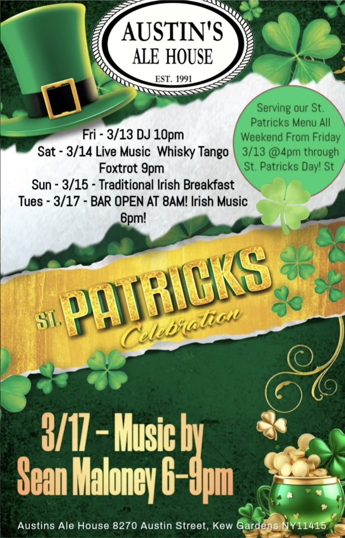 An advertisement for the St. Patrick's Day Weekend Celebration, scheduled to be held at Austin's Ale House in Kew Gardens from Friday, March 13 to Tuesday, March 17.